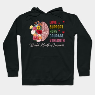 Support Floral Brain Mental Health Awareness Gift For Women Men Hoodie